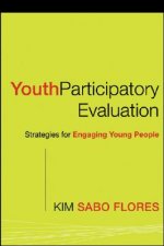 Youth Participatory Evaluation - Strategies for Engaging Young People