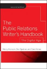 Public Relations Writer's Handbook - The Digital Age 2e