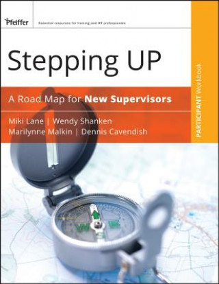 Stepping Up - A Road Map for New Supervisors, Participant Workbook