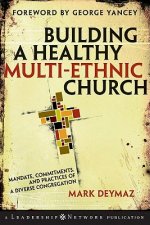 Building a Healthy Multi-Ethnic Church - Mandate, Commitments and Practices of a Diverse Congregation