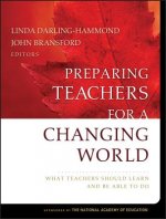 Preparing Teachers for a Changing World - What Teachers Should Learn and Be Able to Do