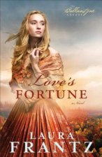 Love`s Fortune - A Novel