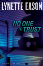 No One to Trust - A Novel
