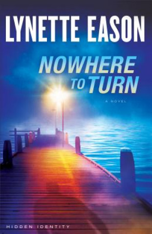 Nowhere to Turn - A Novel