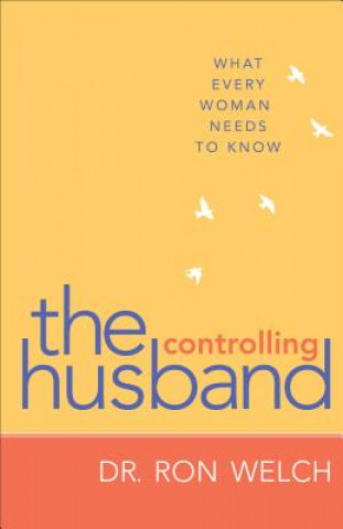 Controlling Husband - What Every Woman Needs to Know