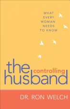 Controlling Husband - What Every Woman Needs to Know