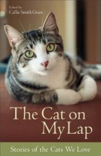 Cat on My Lap - Stories of the Cats We Love