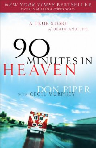 90 Minutes in Heaven - A True Story of Death & Life