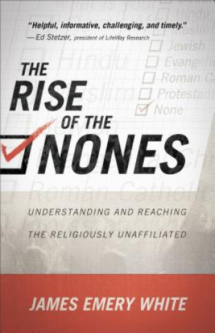 Rise of the Nones - Understanding and Reaching the Religiously Unaffiliated