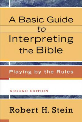 Basic Guide to Interpreting the Bible - Playing by the Rules