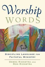Worship Words - Discipling Language for Faithful Ministry