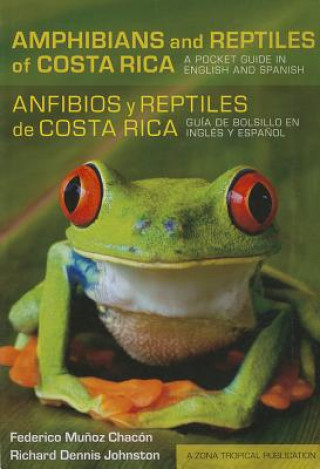 Amphibians and Reptiles of Costa Rica/Anfibios y reptiles de Costa Rica