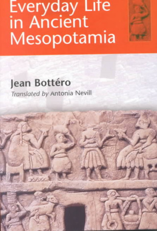Everyday Life in Ancient Mesopotamia