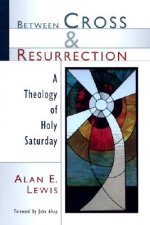 Between Cross and Resurrection