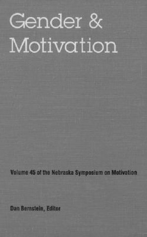 Nebraska Symposium on Motivation, 1997, Volume 45