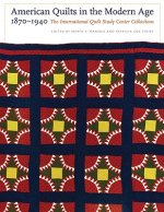 American Quilts in the Modern Age, 1870-1940