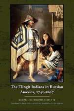 Tlingit Indians in Russian America, 1741-1867