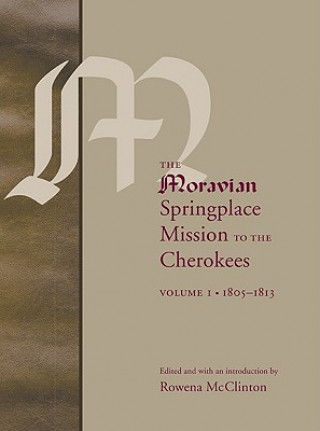 Moravian Springplace Mission to the Cherokees, 2-volume set