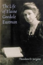 Life of Elaine Goodale Eastman