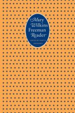 Mary Wilkins Freeman Reader