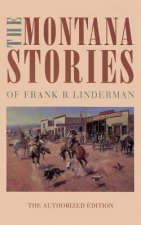 Montana Stories of Frank B. Linderman