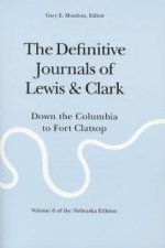 Definitive Journals of Lewis and Clark, Vol 6