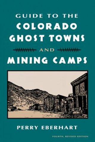 Guide To Colorado Ghost Towns