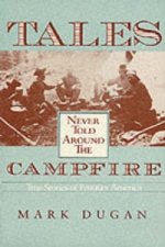 Tales Never Told Around Campfire