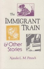 Immigrant Train & Other Stories