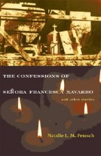 Confessions of Senora Francesca Navarro and Other Stories