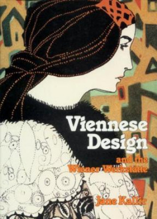 Viennese Design & the Wiener Werkstatte (Jane Kallir)(Miękka)