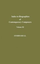 Index to Biographies of Contemporary Composers
