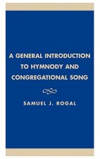 General Introduction to Hymnody and Congregational Song