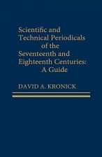 Scientific and Technical Periodicals of the Seventeenth and Eighteenth Centuries