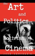 Art and Politics of Bolivian Cinema
