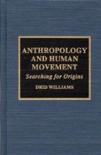 Anthropology and Human Movement
