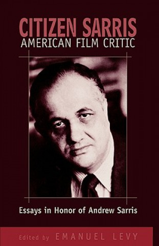 Citizen Sarris, American Film Critic (Emanuel Levy,Martin Scorsese)(Twarda)
