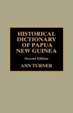 Historical Dictionary of Papua New Guinea
