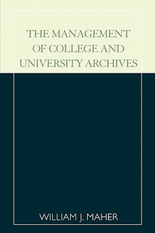 Management of College and University Archives