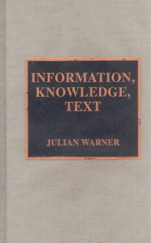 Information, Knowledge, Text
