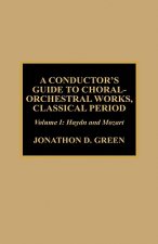 Conductor's Guide to Choral-Orchestral Works, Classical Period