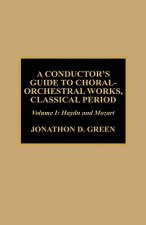 Conductor's Guide to Choral-Orchestral Works, Classical Period