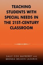 Teaching Students with Special Needs in the 21st Century Classroom