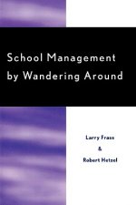 School Management by Wandering Around