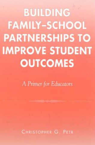 Building Family-School Partnerships to Improve Student Outcomes