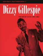 Dizzy Gillespie: The Bebop Years 1937-1952