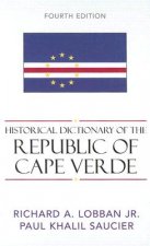 Historical Dictionary of the Republic of Cape Verde