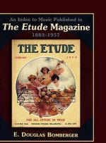 Index to Music Published in The Etude Magazine, 1883-1957