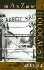 A to Z of the Holocaust