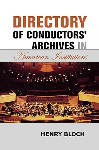 Directory of Conductors' Archives in American Institutions